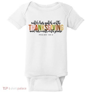 Enter His Gates With Thanksgiving And His Courts With Praise Baby Bodysuit