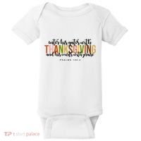 Enter His Gates With Thanksgiving And His Courts With Praise Baby Bodysuit thumb 0
