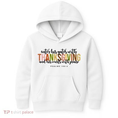 Enter His Gates With Thanksgiving And His Courts With Praise Kids Hoodie