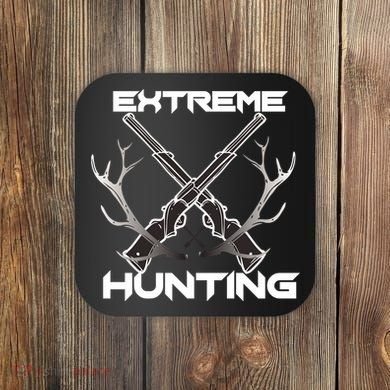 Extreme Hunting Hunter Gift Coaster