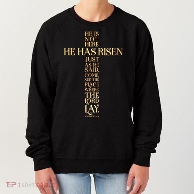 Easter He Has Risen Scripture Cross Matthew 28 6 Women's Sweatshirt