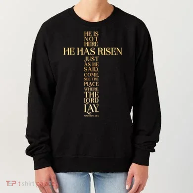 Easter He Has Risen Scripture Cross Matthew 28 6 Women's Sweatshirt