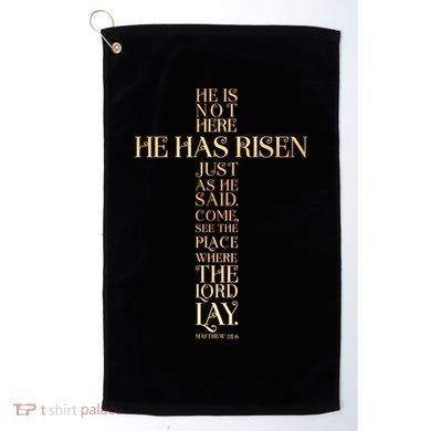 Easter He Has Risen Scripture Cross Matthew 28 6 Golf Towel