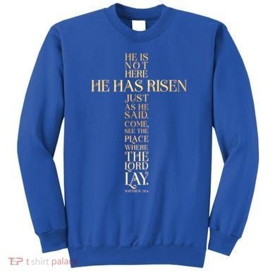 Easter He Has Risen Scripture Cross Matthew 28 6 Sweatshirt