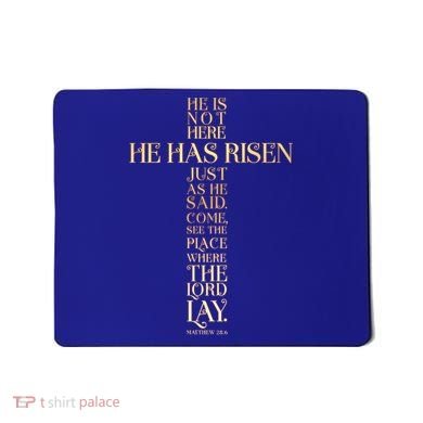 Easter He Has Risen Scripture Cross Matthew 28 6 Mousepad