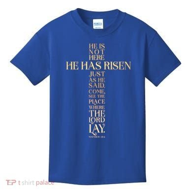 Easter He Has Risen Scripture Cross Matthew 28 6 Kids T-Shirt