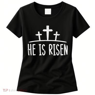 Easter He Is Risen Cross Religious Christian Women's T-Shirt