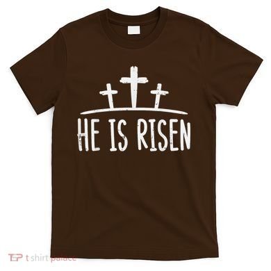 Easter He Is Risen Cross Religious Christian T-Shirt