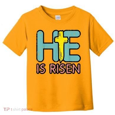 Easter HE Is Risen Jesus Resurrection Christian Toddler T-Shirt