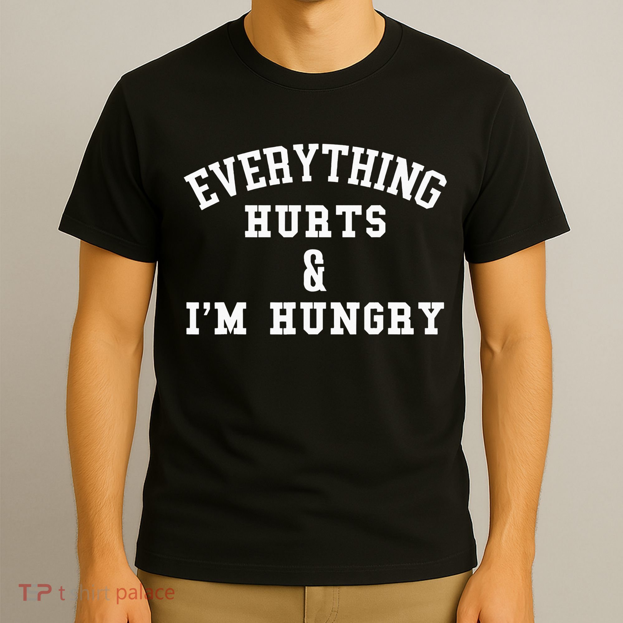 Everything Hurts & I'm Hungry Running Marathon Runner T-Shirt