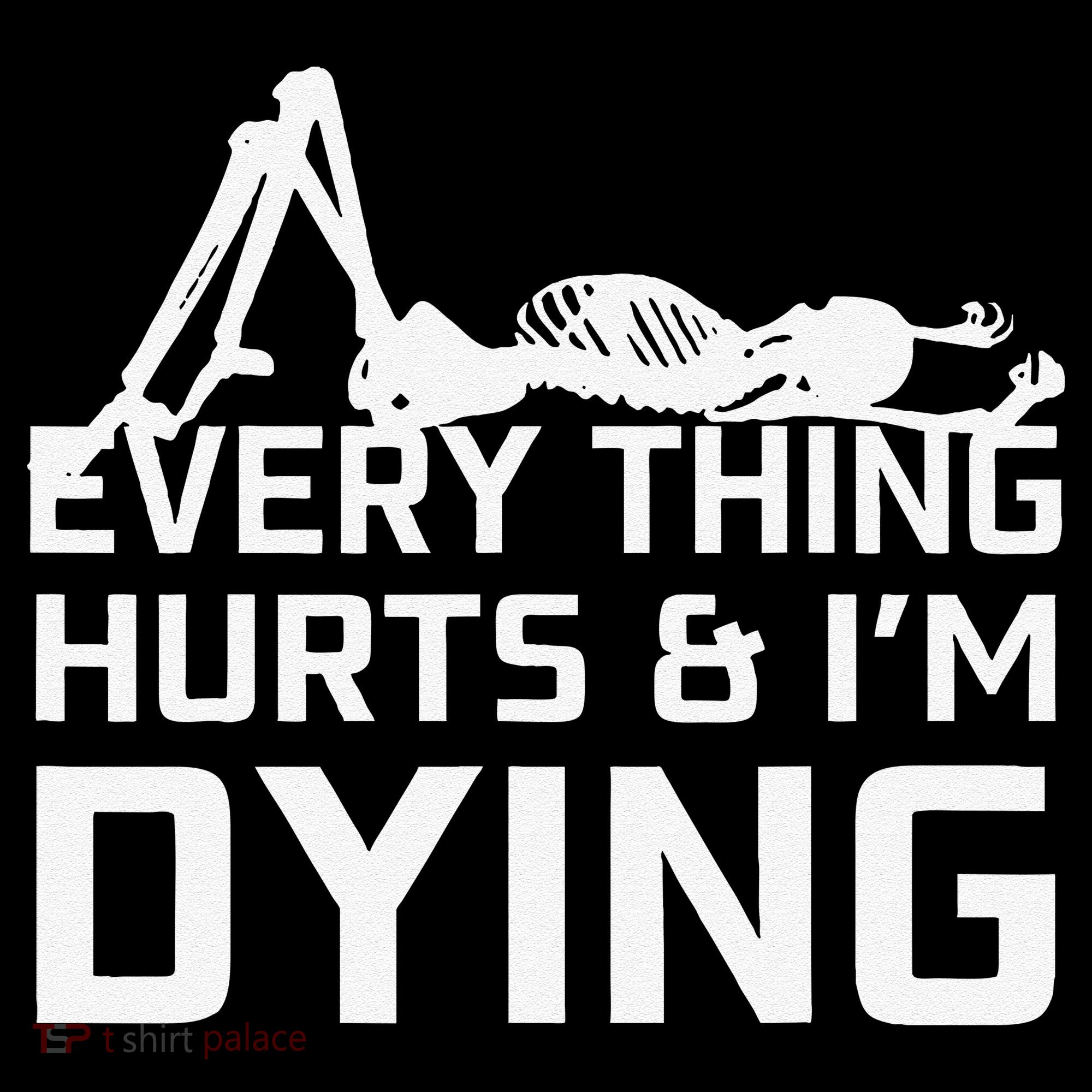 Everything Hurts & Im Dying Workout Funny Skeleton Women's Hoodie