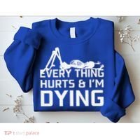 Everything Hurts & Im Dying Workout Funny Skeleton Sweatshirt thumb 2