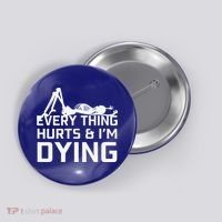 Everything Hurts & Im Dying Workout Funny Skeleton Button thumb 0