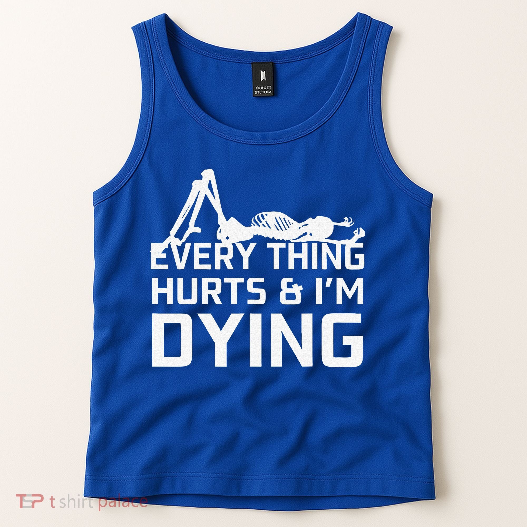 Everything Hurts & Im Dying Workout Funny Skeleton Tank Top