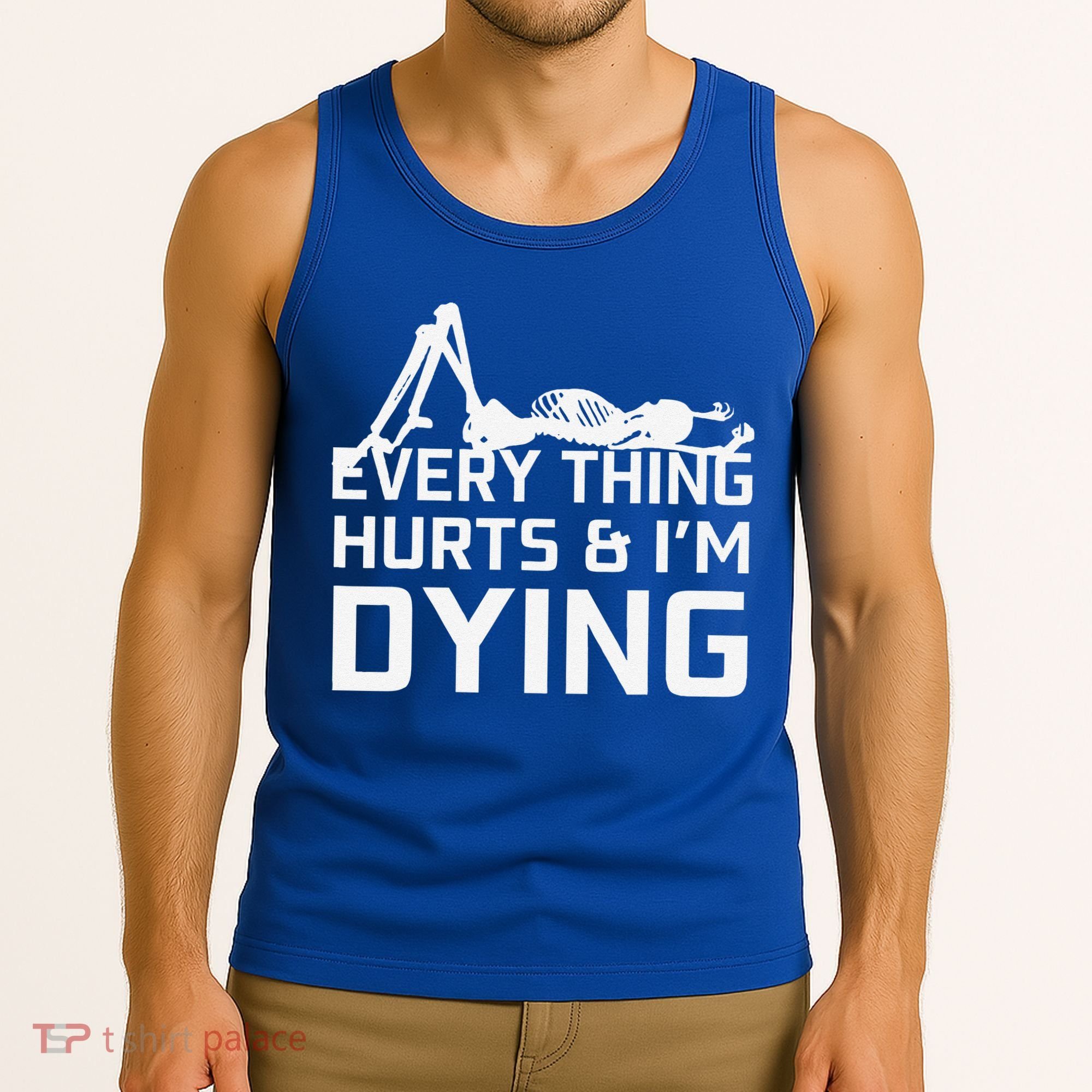 Everything Hurts & Im Dying Workout Funny Skeleton Tank Top