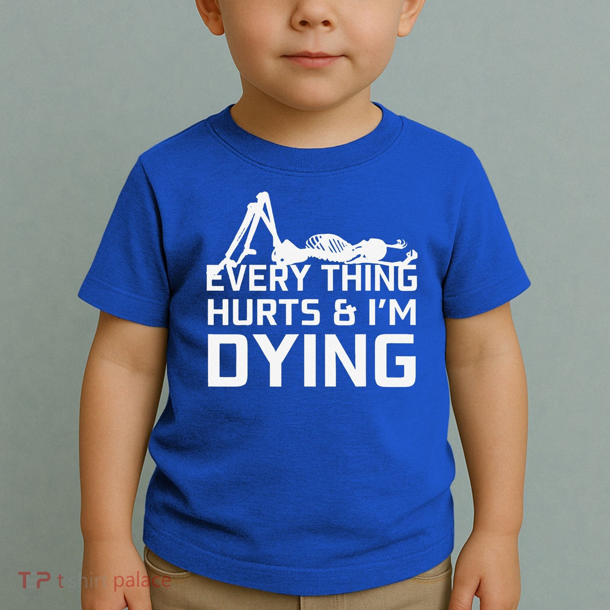 Everything Hurts & Im Dying Workout Funny Skeleton Toddler T-Shirt