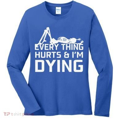 Everything Hurts & Im Dying Workout Funny Skeleton Women's Long Sleeve Shirt