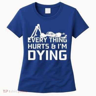 Everything Hurts & Im Dying Workout Funny Skeleton Women's T-Shirt
