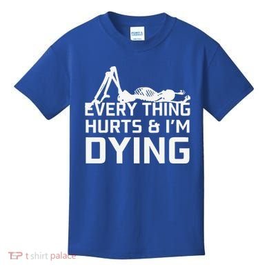 Everything Hurts & Im Dying Workout Funny Skeleton Kids T-Shirt