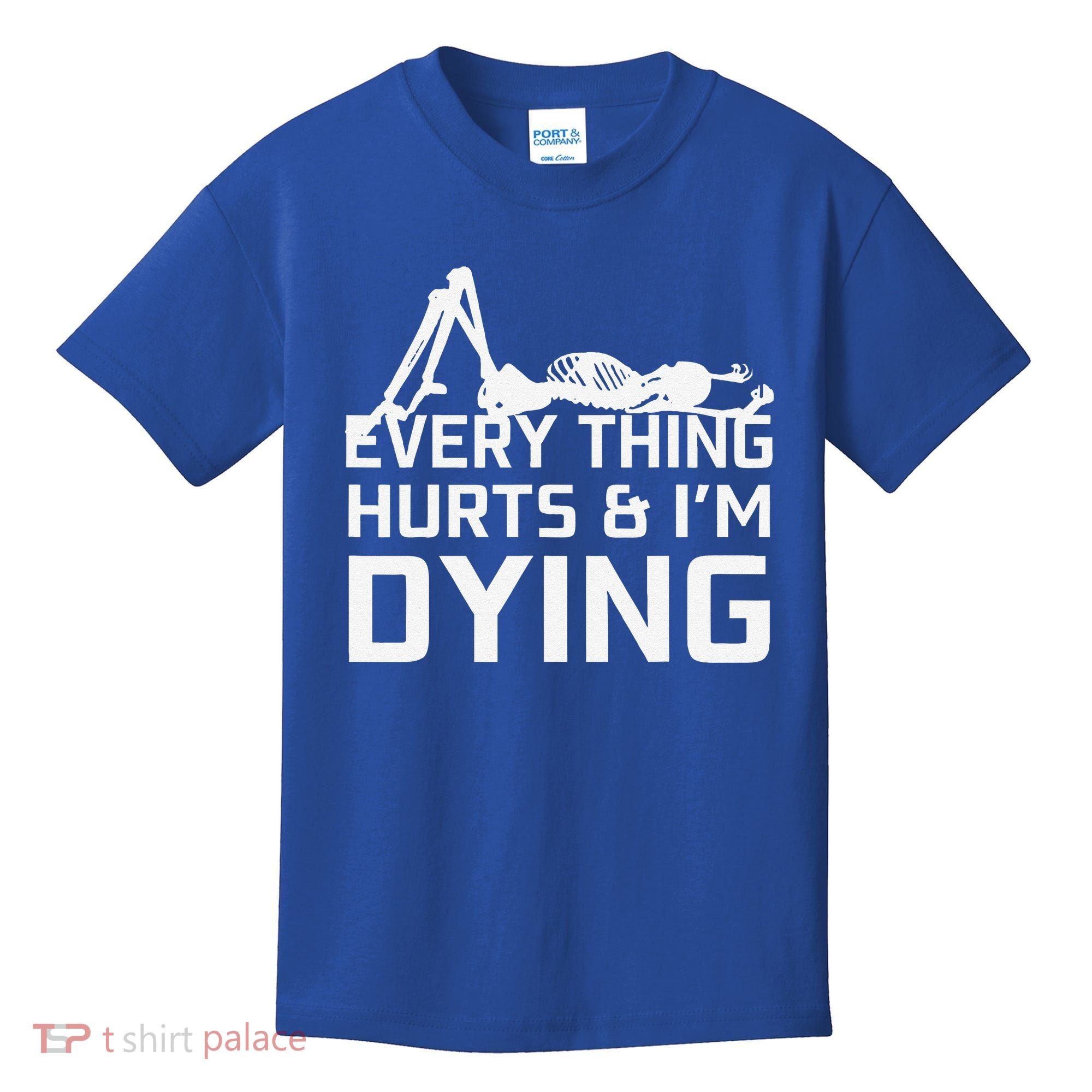 Everything Hurts & Im Dying Workout Funny Skeleton Kids T-Shirt