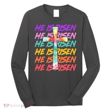 Easter He Is Risen Tie Dye Cross Long Sleeve Shirt