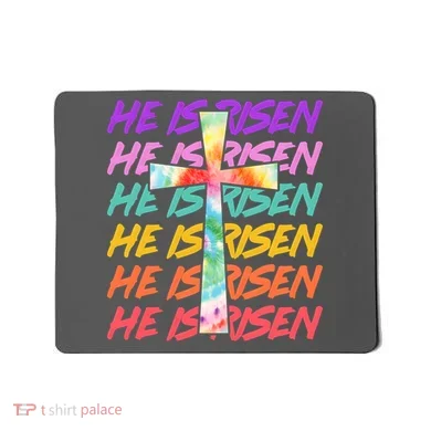 Easter He Is Risen Tie Dye Cross Mousepad
