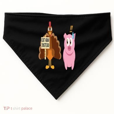 Eat Ham Instead Turkey and Pig Funny Thanksgiving Gift USA-Made Doggie Bandana