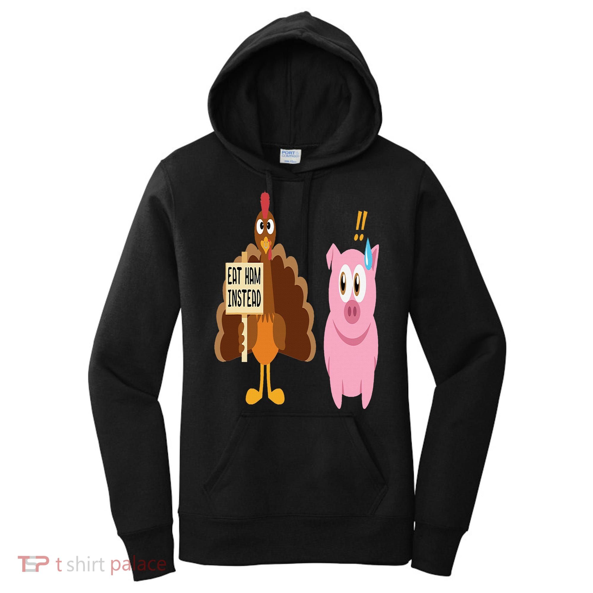 Eat Ham Instead Turkey and Pig Funny Thanksgiving Gift Women's Hoodie