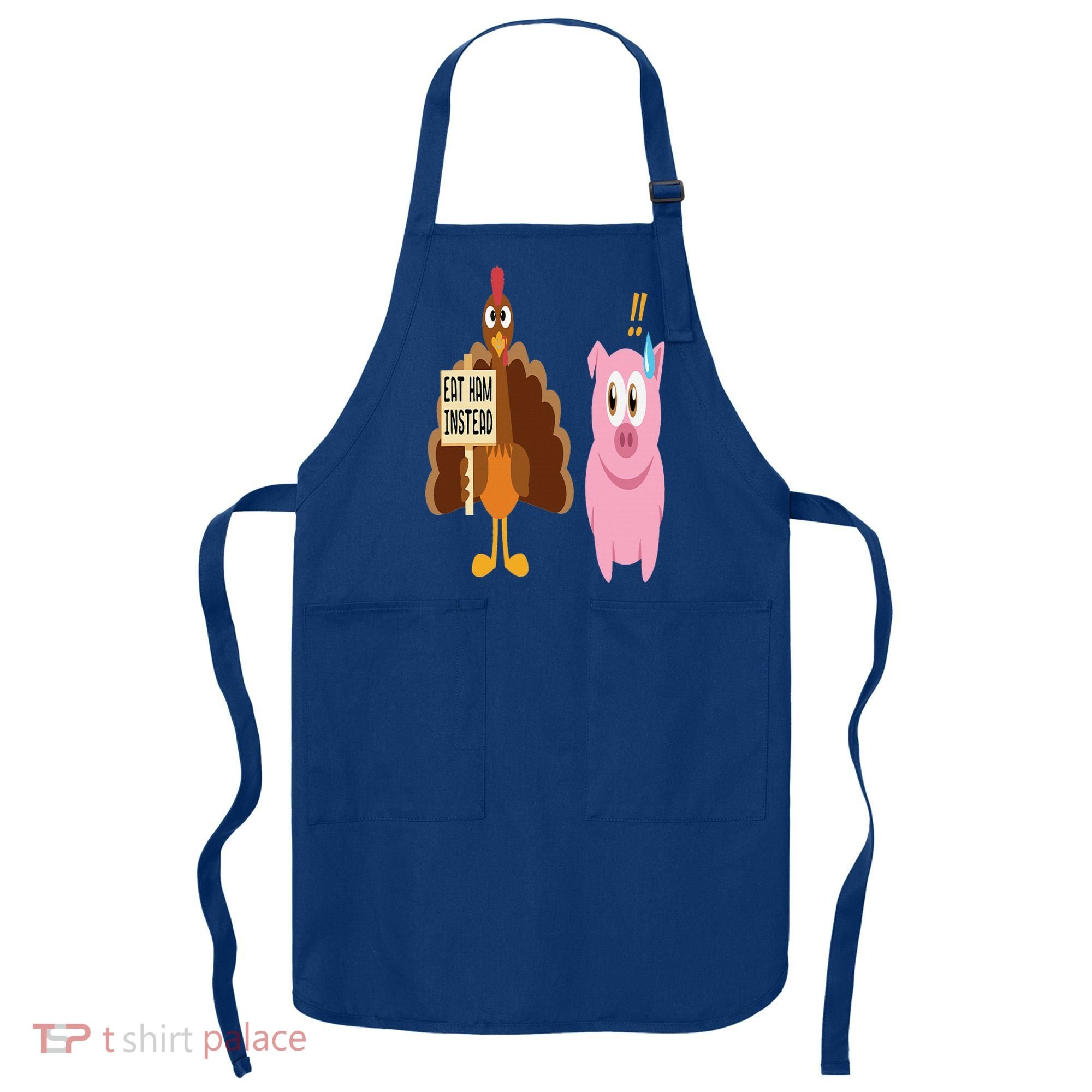Eat Ham Instead Turkey and Pig Funny Thanksgiving Gift Apron