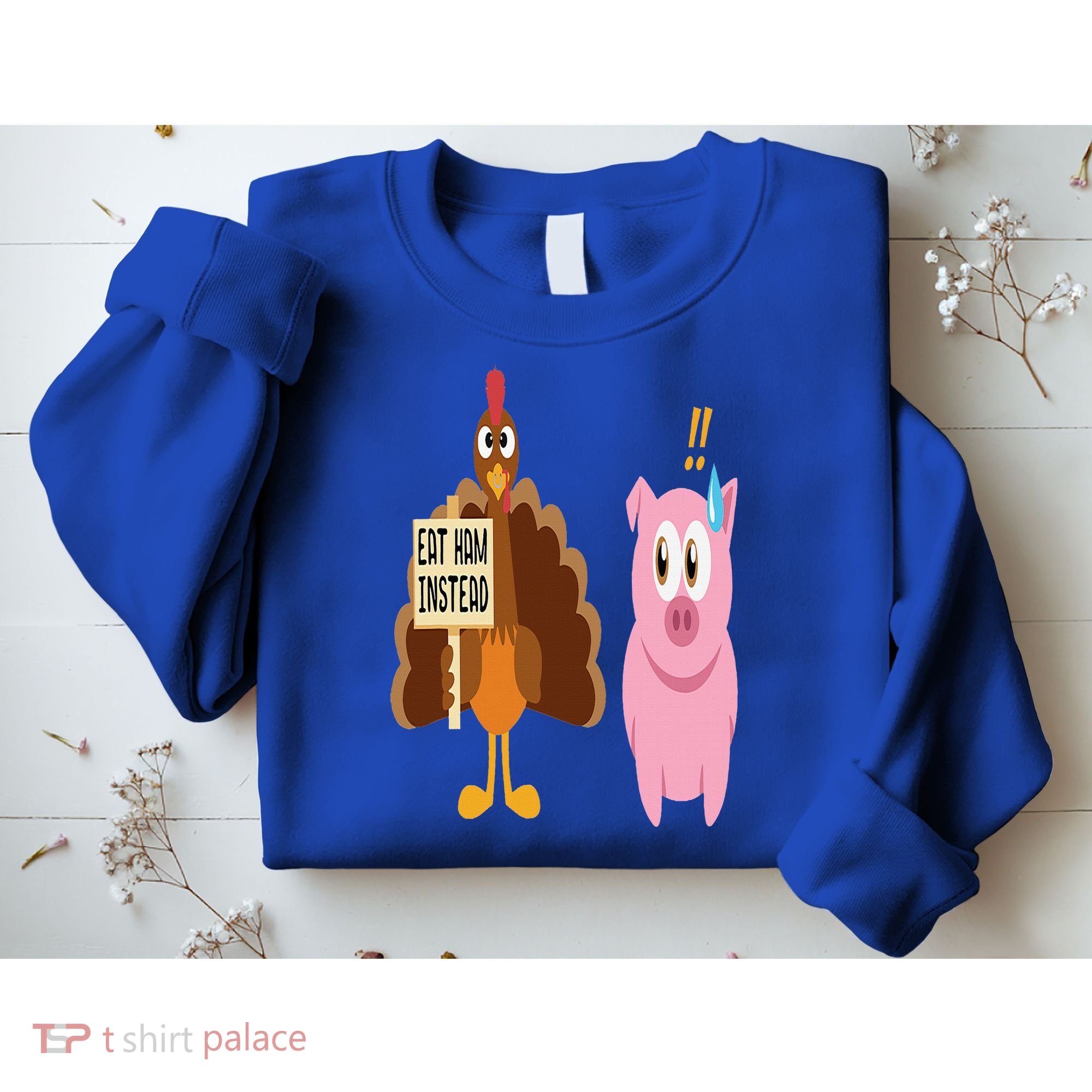 Eat Ham Instead Turkey and Pig Funny Thanksgiving Gift Sweatshirt