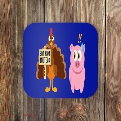 Eat Ham Instead Turkey and Pig Funny Thanksgiving Gift Coaster