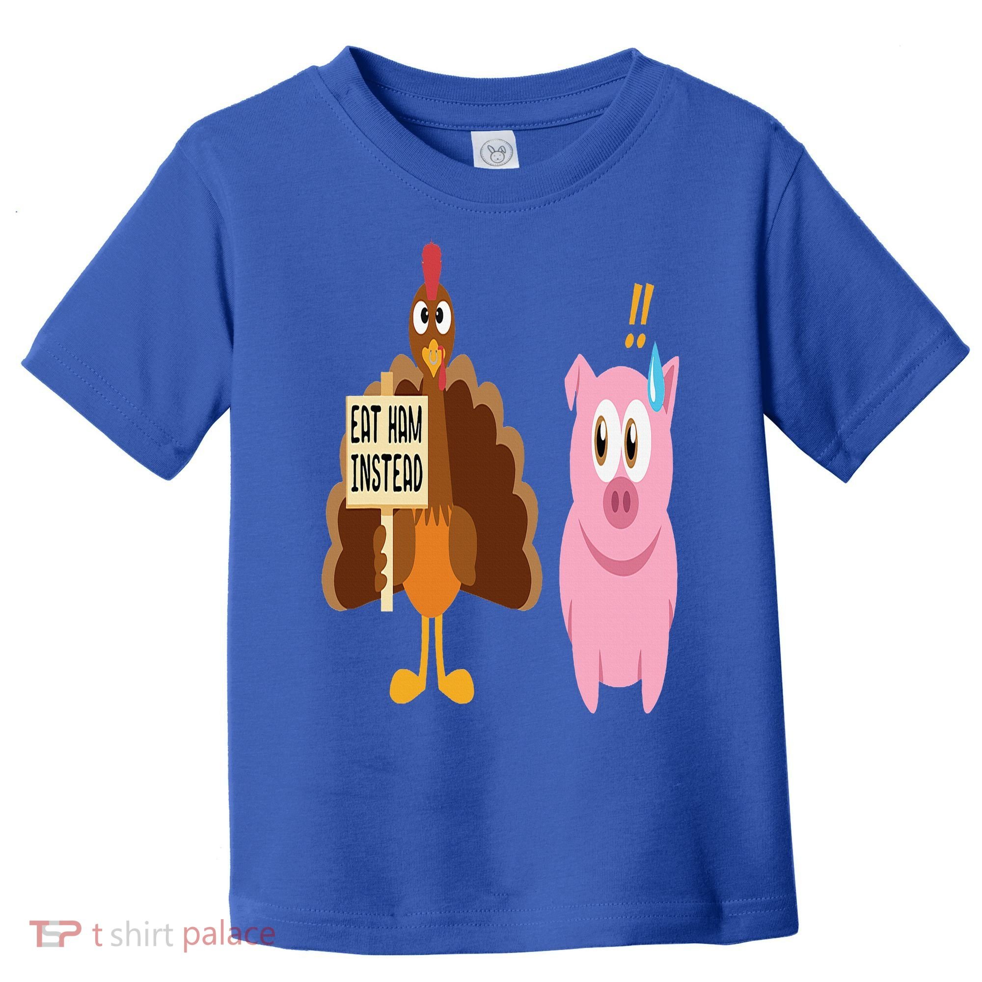 Eat Ham Instead Turkey and Pig Funny Thanksgiving Gift Toddler T-Shirt
