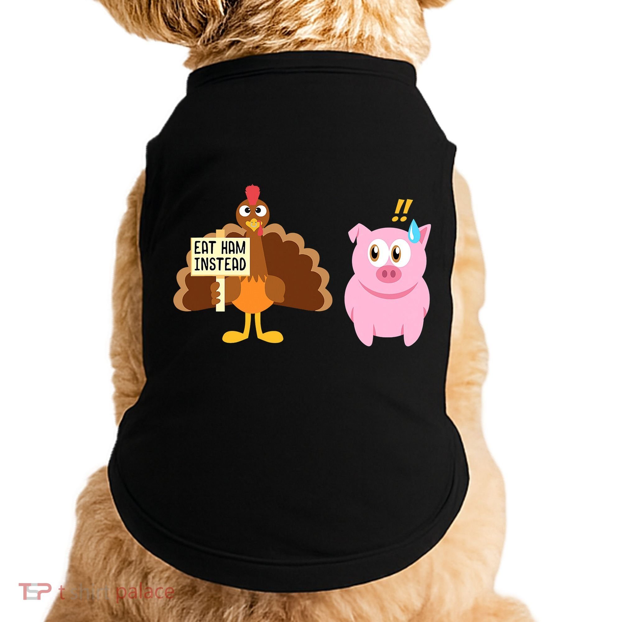 Eat Ham Instead Turkey And Pig Funny Thanksgiving Doggie Tank