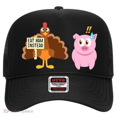 Eat Ham Instead Turkey And Pig Funny Thanksgiving Hat