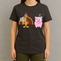 Eat Ham Instead Turkey And Pig Funny Thanksgiving T-Shirt thumb 4