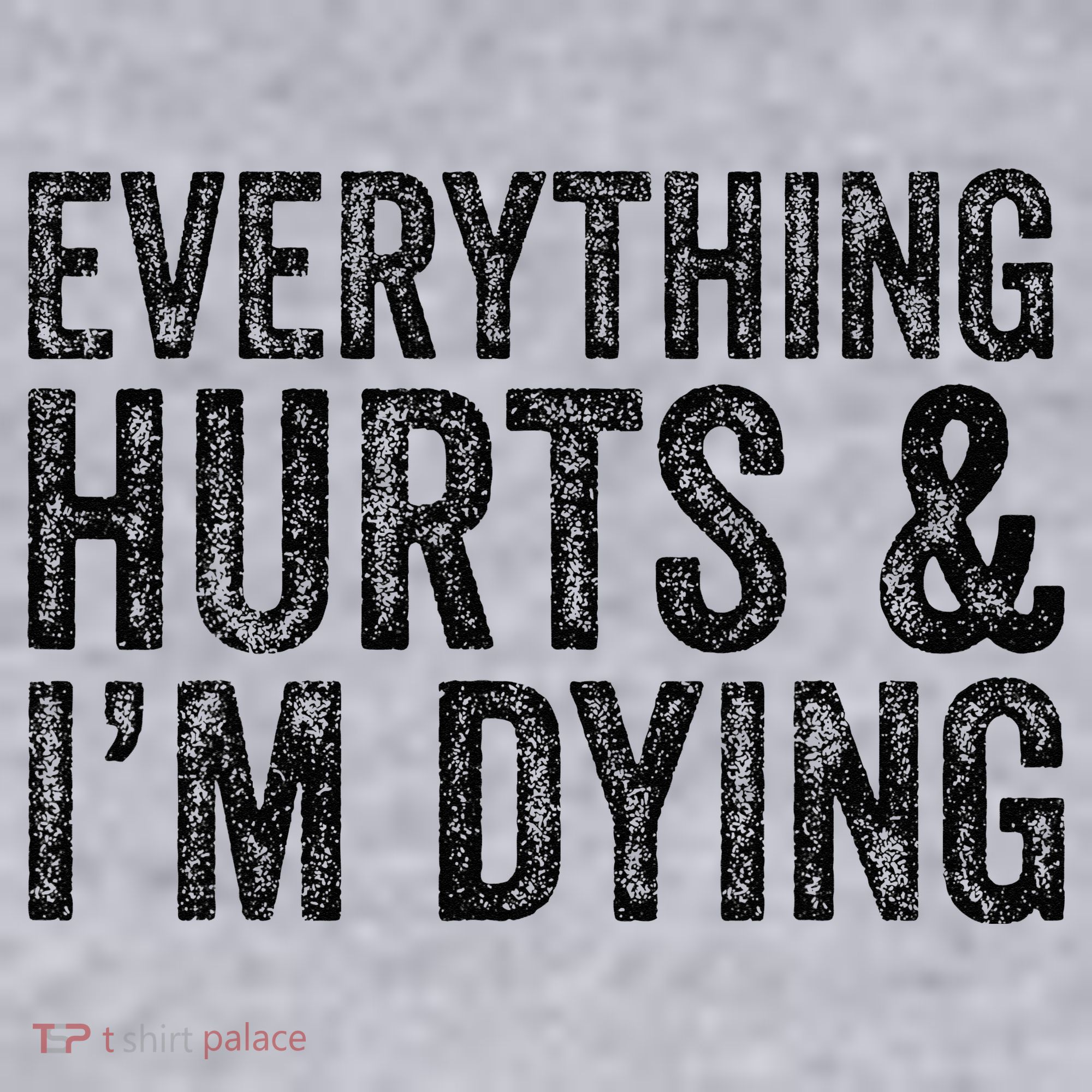 Everything Hurts & Im Dying Workout Exercise Fitness Women's Sweatshirt