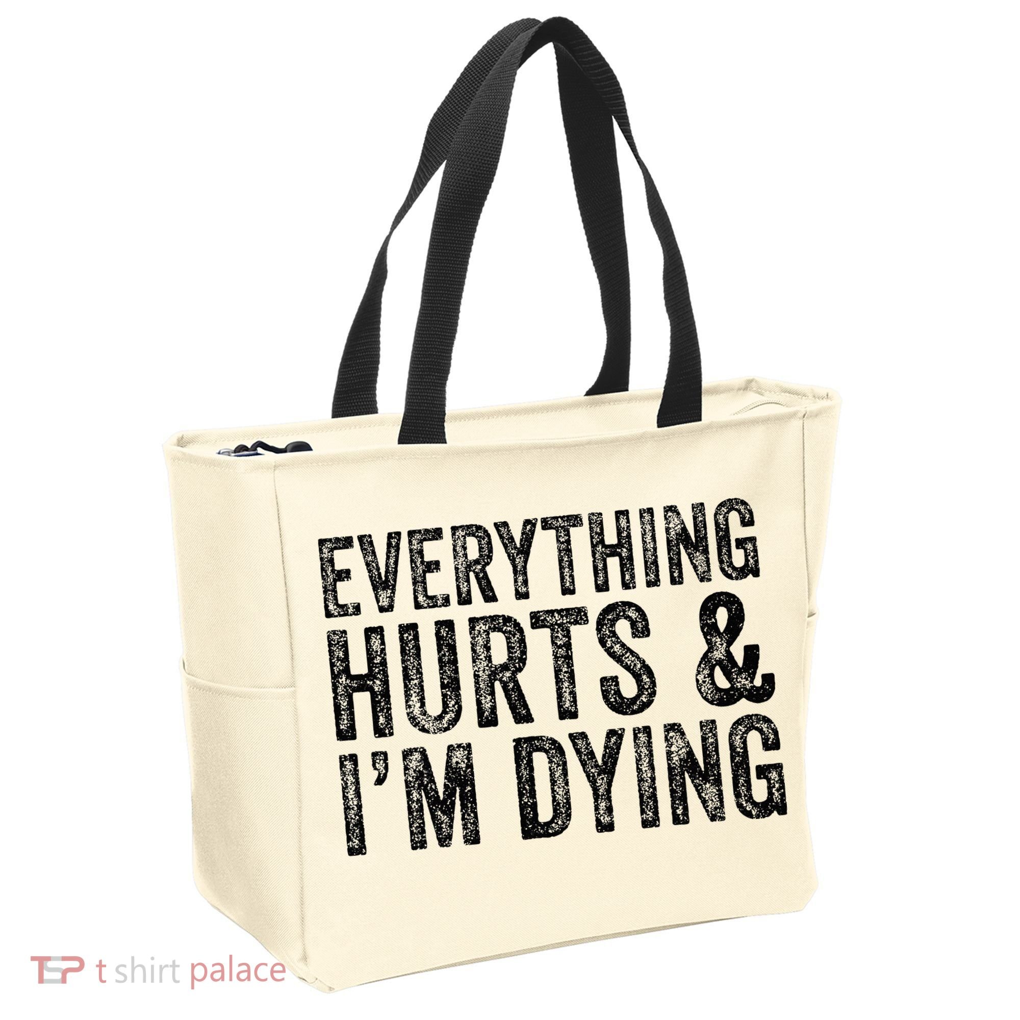 Everything Hurts & Im Dying Workout Exercise Fitness Tote Bag
