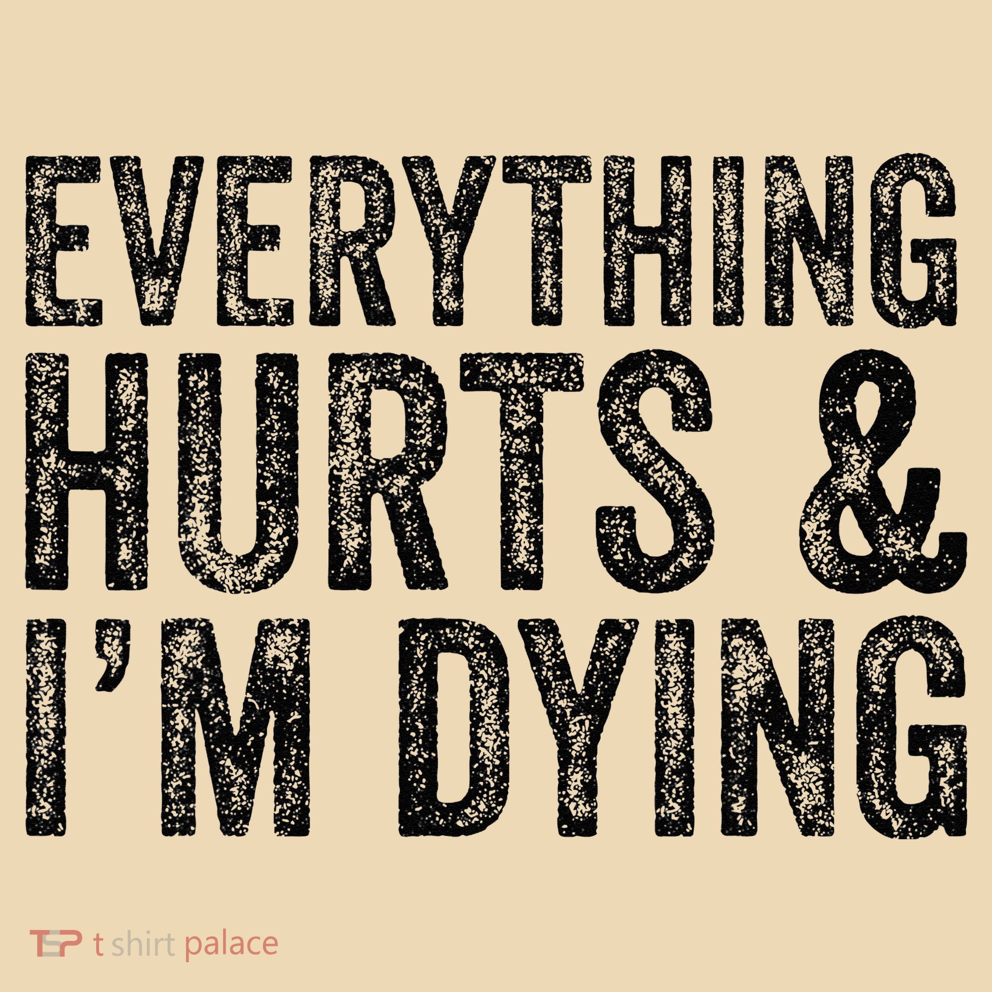 Everything Hurts & Im Dying Workout Exercise Fitness Tote Bag