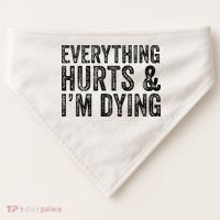 Everything Hurts & Im Dying Workout Exercise Fitness USA-Made Doggie Bandana thumb 0