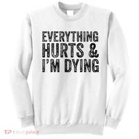 Everything Hurts & Im Dying Workout Exercise Fitness Sweatshirt thumb 0