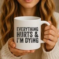 Everything Hurts & Im Dying Workout Exercise Fitness Coffee Mug thumb 3