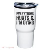Everything Hurts & Im Dying Workout Exercise Fitness Tumbler thumb 0