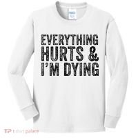 Everything Hurts & Im Dying Workout Exercise Fitness Kids Long Sleeve Shirt thumb 0