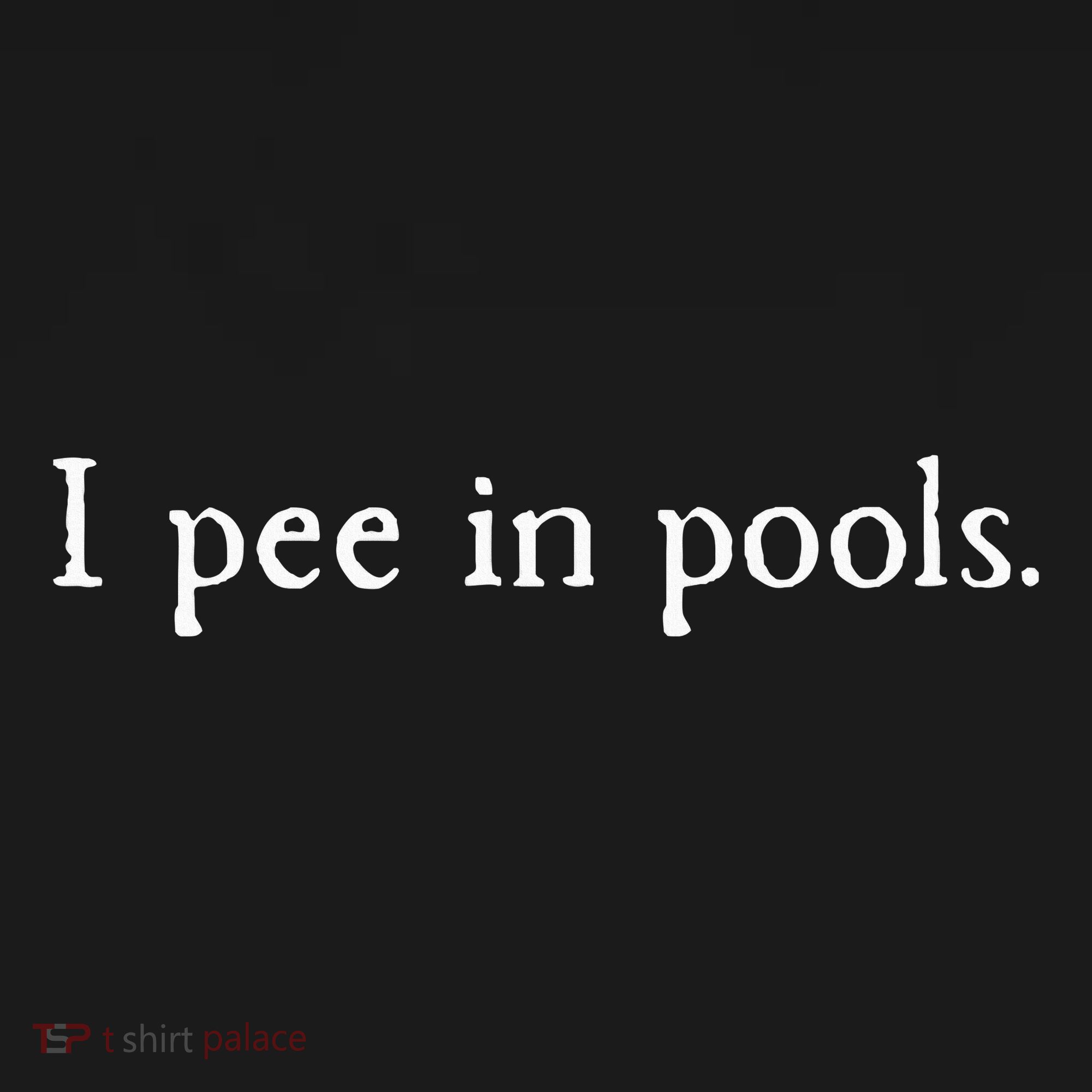 Embarrassing Humor I Pee In Pools Sarcastic Swimming Women's Tank Top