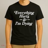 Everything Hurts & IM Dying Vintage 80s Sarcasm T-Shirt thumb 3