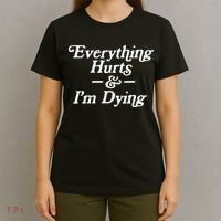 Everything Hurts & IM Dying Vintage 80s Sarcasm T-Shirt thumb 4