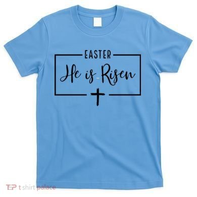 Easter He Is Risen Cross Christianity T-Shirt