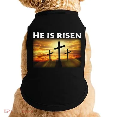 Easter He Is Risen Christian Doggie Tank