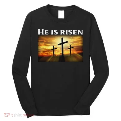 Easter He Is Risen Christian Long Sleeve Shirt
