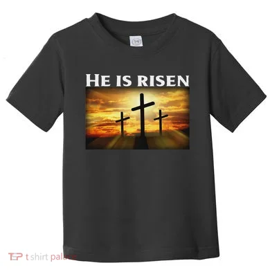 Easter He Is Risen Christian Toddler T-Shirt